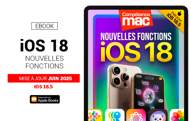 iOS 18 : les nouvelles fonctionnalités pour iPhone et iPad (ebook) MISE À JOUR : 18.2